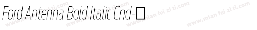 Ford Antenna Bold Italic Cnd字体转换